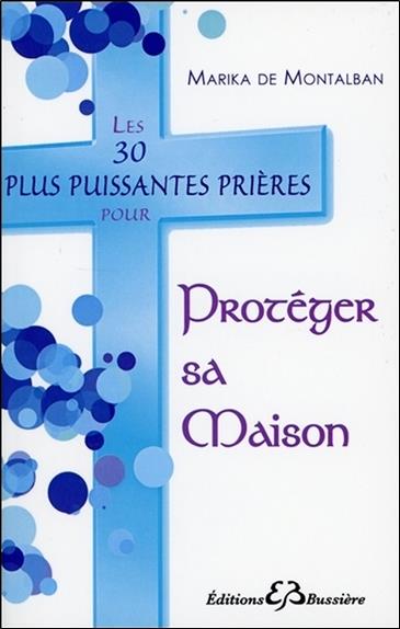 [épuisé] Les 30 plus puissantes prières pour Protéger sa Maison