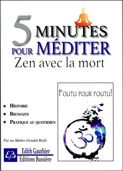 [9782850906039] 5 minutes pour méditer - Zen avec la mort