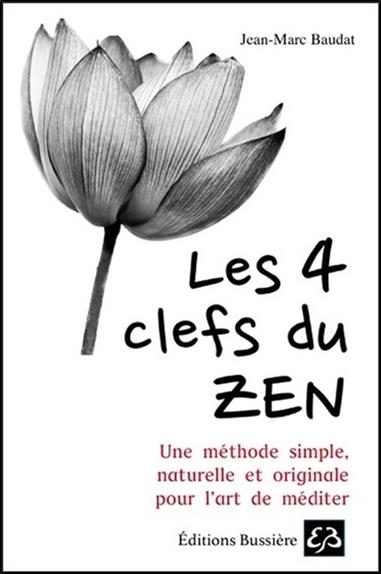 [9782850906152] Les 4 clefs du Zen - Une méthode simple, naturelle et originale pour l'art de méditer