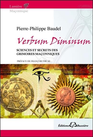 Verbum Diminum - Sciences et secrets des grimoires maçonniques