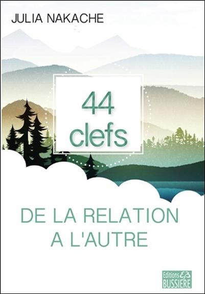 44 clefs de la relation à l'autre