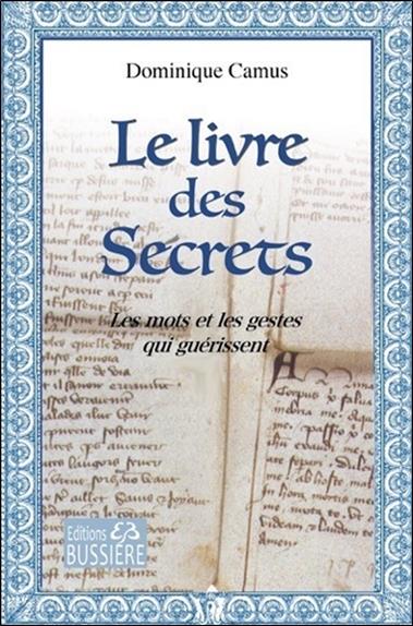 Le livre des Secrets - Les mots et les gestes qui guérissent