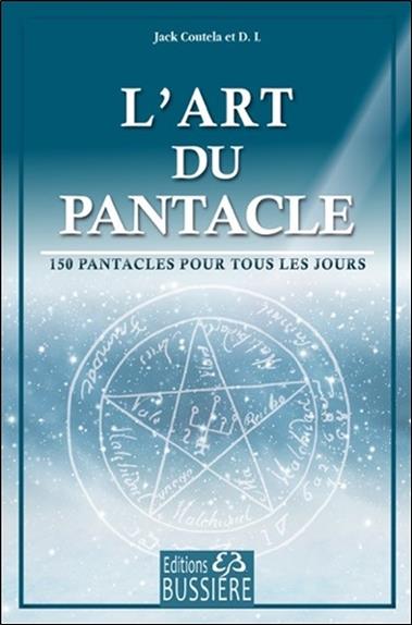 L'art du pantacle - 150 pantacles pour tous les jours