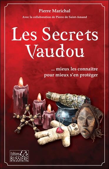 Les secrets vaudou... mieux les connaître pour mieux s'en protéger