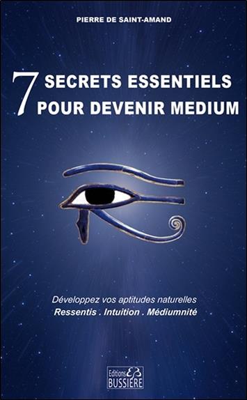 [9782850907791] 7 secrets essentiels pour devenir medium - Développez vos aptitudes naturelles