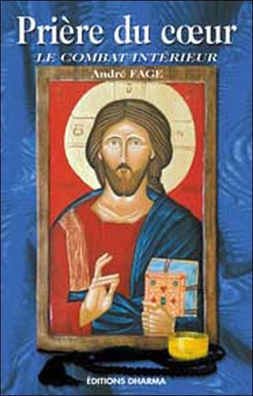 Prière du coeur le combat intérieur