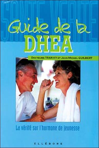 Guide de la DHEA - La vérité sur l'hormone de jeunesse