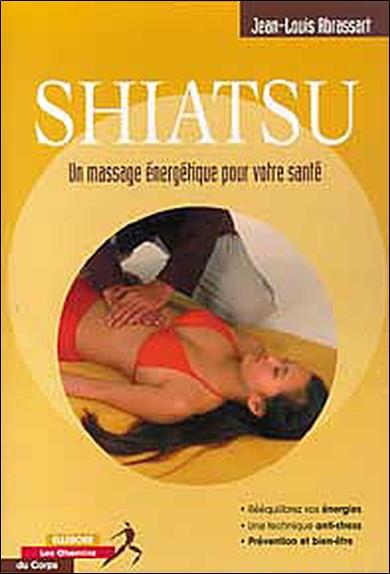 [épuisé] Shiatsu - Un massage énergétique