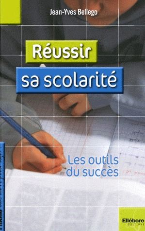 Réussir sa scolarité - Les outils du succès