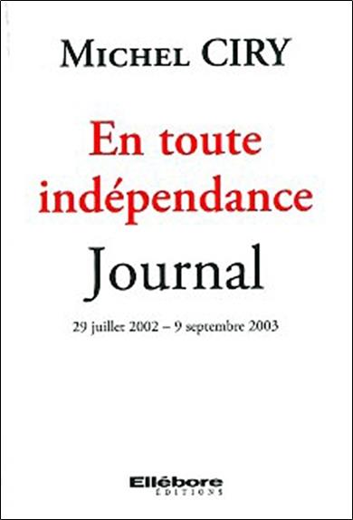 En toute indépendance - Journal 29 juillet 2002 - 9 septembre 2003