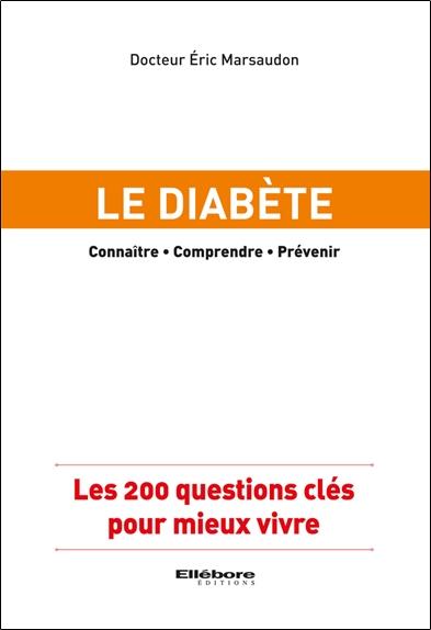 Le diabète - Les 200 questions clés pour mieux vivre