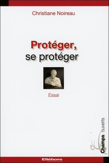 Protéger, se protéger