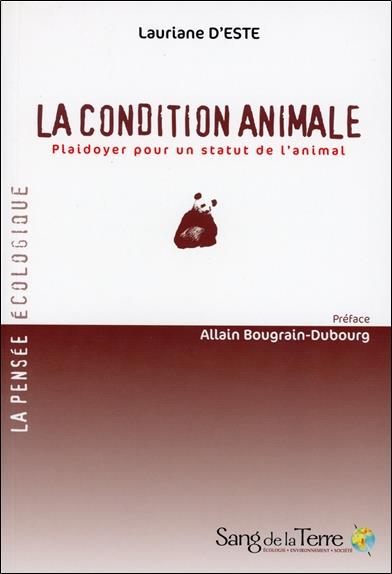 La condition animale - Plaidoyer pour un statut de l'animal