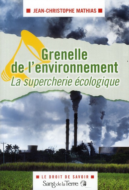Grenelle de l’environnement - La supercherie écologique
