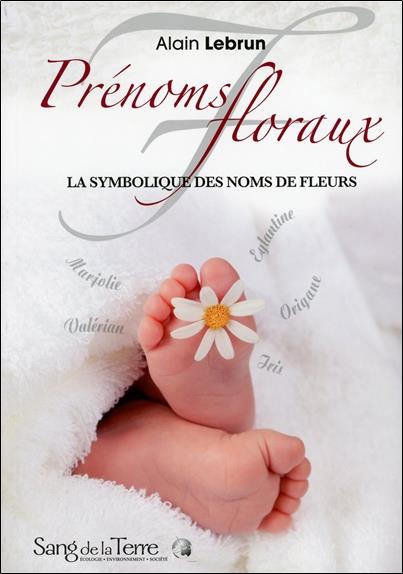 Prénoms floraux - La symbolique des noms de fleurs