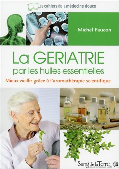 La gériatrie par les huiles essentielles