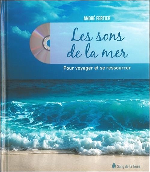 [9782869853324] Les sons de la mer - Pour voyager et se ressourcer - Livre + CD