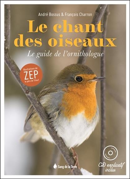 Le chant des oiseaux - Le guide de l'ornithologue - Livre + CD