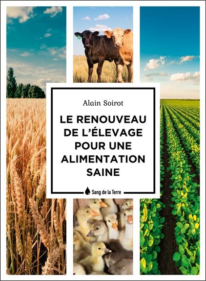 [épuisé] Le Renouveau de l'élevage pour une alimentation saine