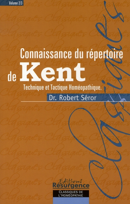 [9782874340024] Connaissance du répertoire de Kent - tome 2