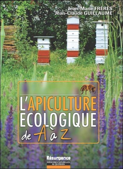 L'apiculture écologique de A à Z - 816 pages illustrées en couleur