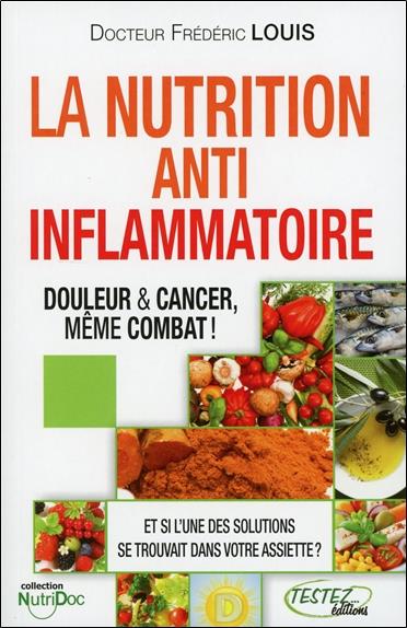 La Nutrition Anti-inflammatoire - Douleur & Cancer, même combat !