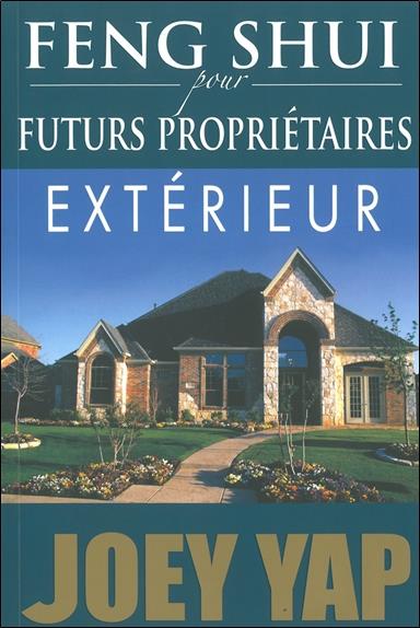 [épuisé] Feng Shui pour futurs propriétaires - Extérieur