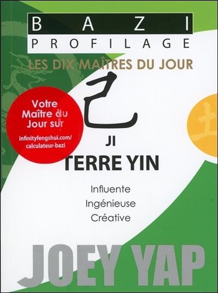 [épuisé] Bazi Profilage - Les Dix Maîtres du Jour - Ji : Terre Yin