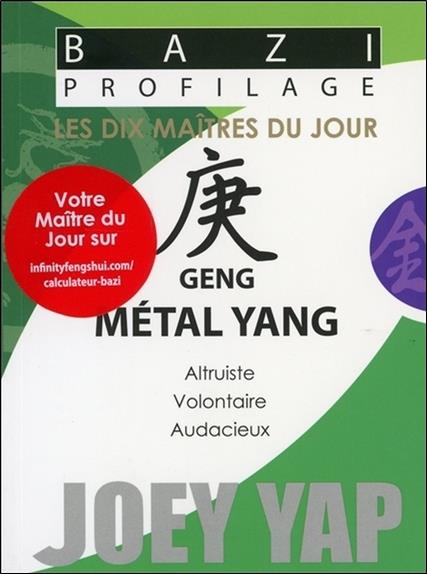 [épuisé] Bazi Profilage - Les Dix Maîtres du Jour - Geng : Métal Yang
