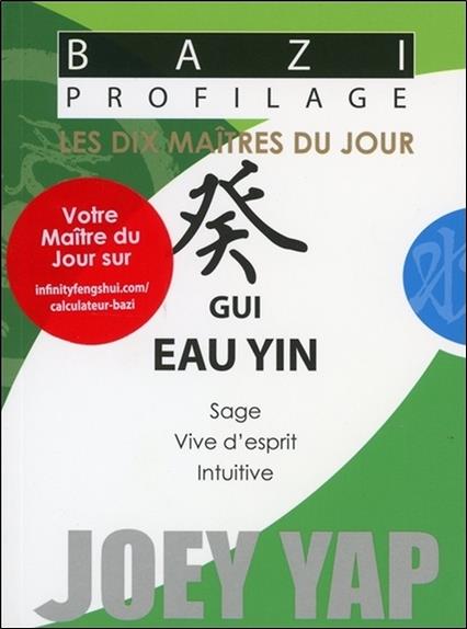 [épuisé] Bazi Profilage - Les Dix Maîtres du Jour - Gui : Eau Yin