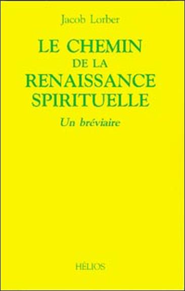 Le Chemin de la renaissance spirituelle - Un bréviaire