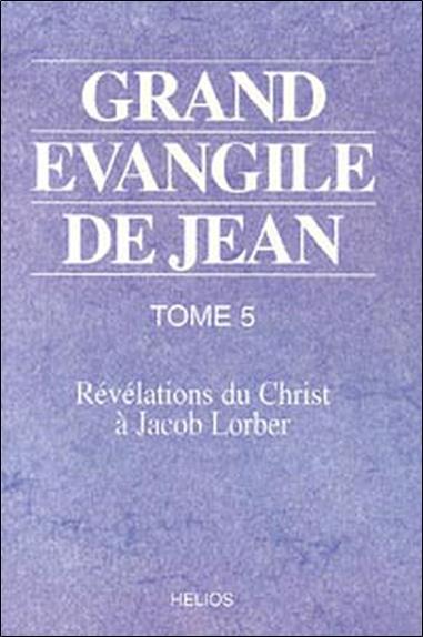 Grand évangile de Jean - T. 5