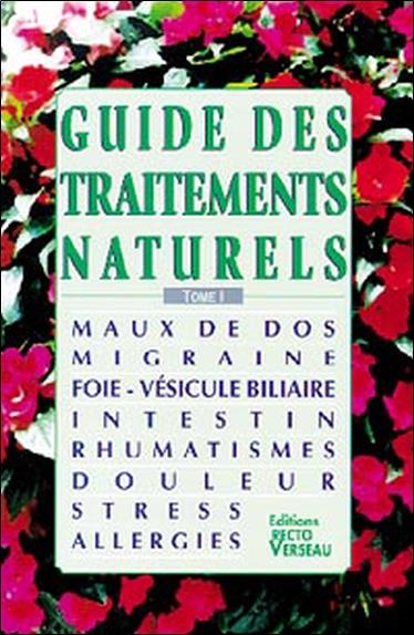 Guide des traitements naturels - T.1