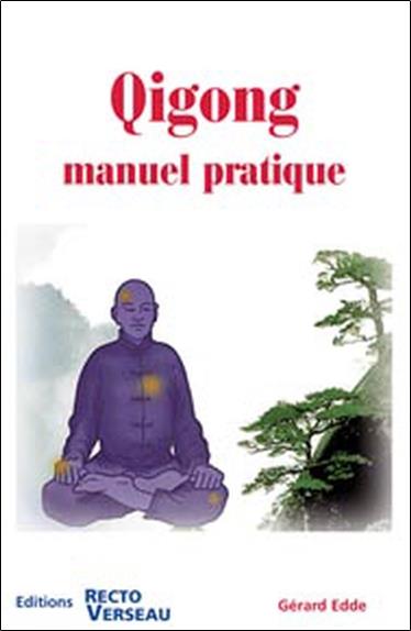 [épuisé] Qigong - Manuel pratique