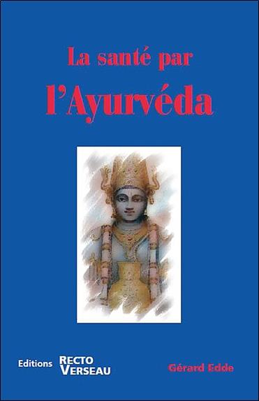 [9782883432161] La santé par l'Ayurvéda