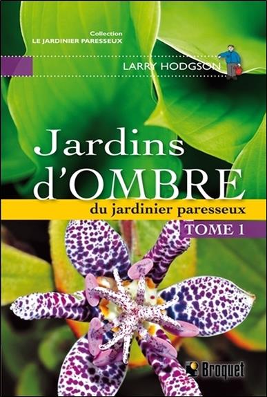 Jardins d'ombre du jardinier paresseux T1