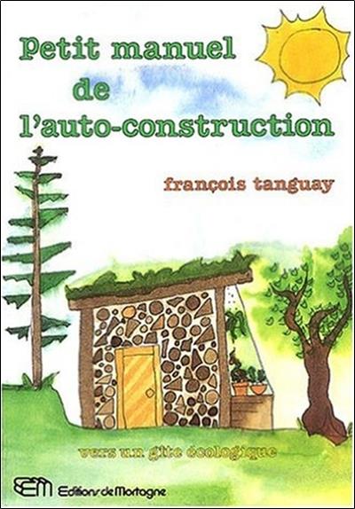Petit manuel de l'auto-construction