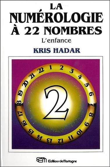 La numérologie à 22 nombres T2 - L'enfance