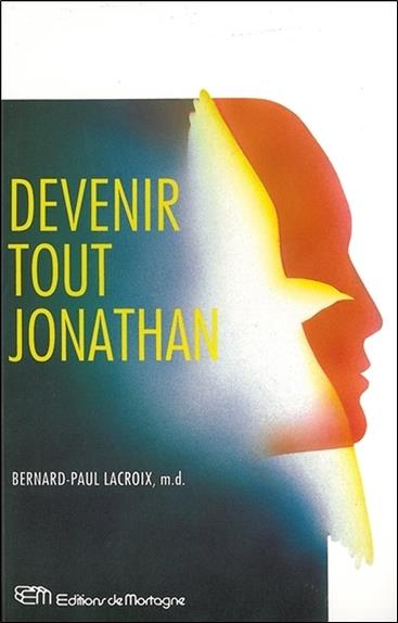 [épuisé] Devenir tout Jonathan