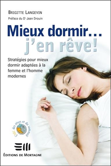 [9782890749207] [épuisé] Mieux dormir ... j'en rêve !