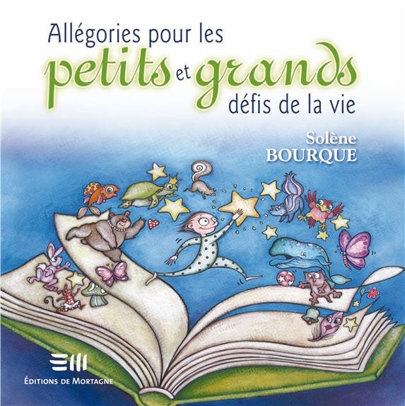 [épuisé] Allégories pour les petits et grands défis de la vie