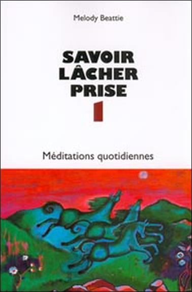 [épuisé] Savoir lâcher prise 1
