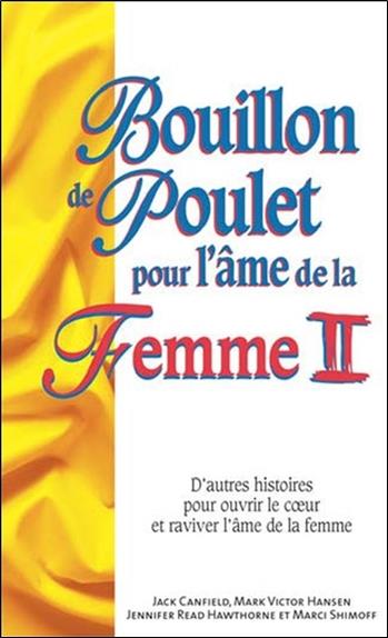 [9782890923485] [épuisé] Bouillon de poulet pour l'âme de la Femme II - Format poche