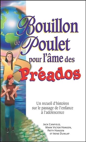 [épuisé] Bouillon de Poulet pour l'âme des PréAdos - Poche