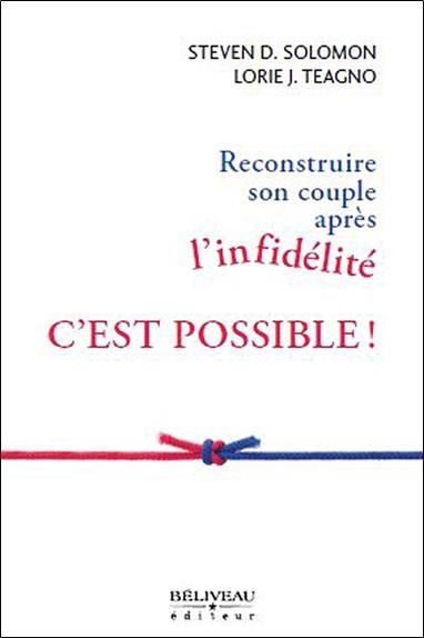 Reconstruire son couple après l'infidélité c'est possible !