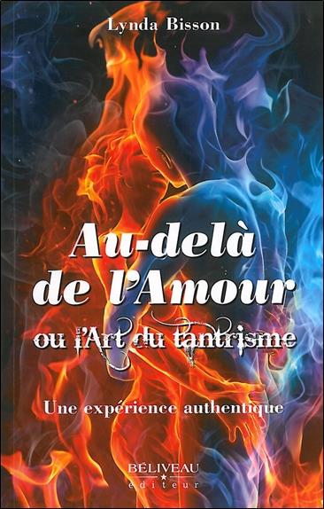 [épuisé] Au-delà de l'amour ou l'art du tantrisme