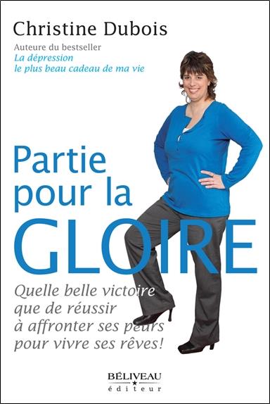 Partie pour la gloire - Quelle belle victoire que de réussir à affronter ses peurs