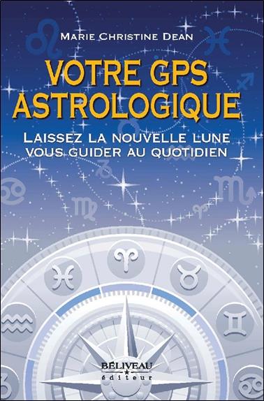 Votre GPS astrologique - Laissez la nouvelle lune vous guider au quotidien