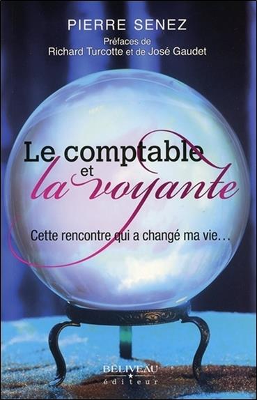 Le comptable et la voyante - Cette rencontre qui a changé ma vie...