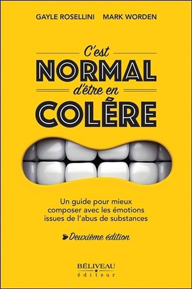 C'est normal d'être en colère - Un guide pour mieux composer avec les émotions
